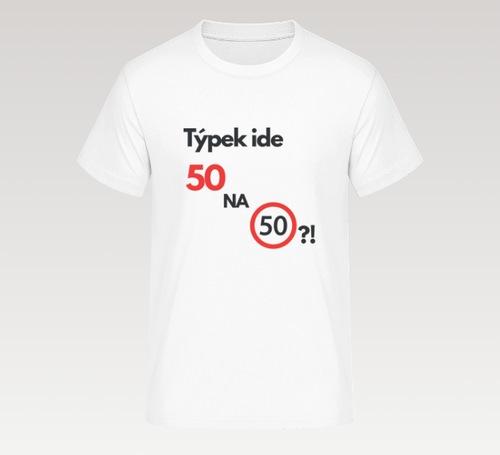 Tričko „Týpek ide 50 na 50-ke“